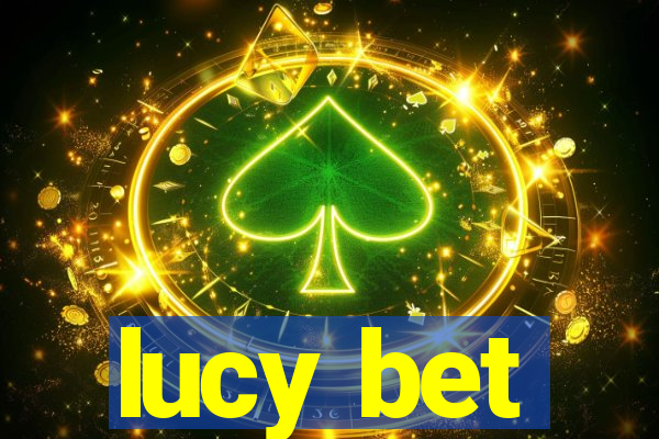 lucy bet